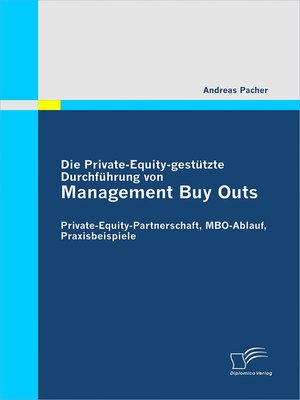 cover image of Die Private-Equity-gestützte Durchführung von Management Buy Outs